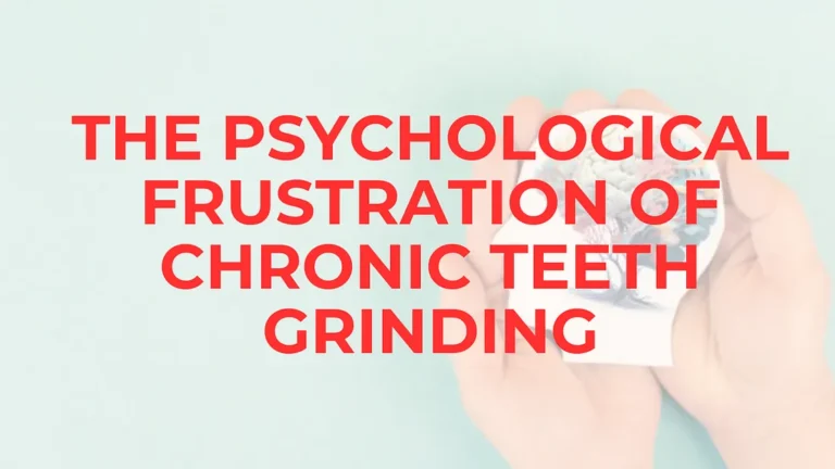 What are the Psychological Effects of Bruxism? mindfulness
