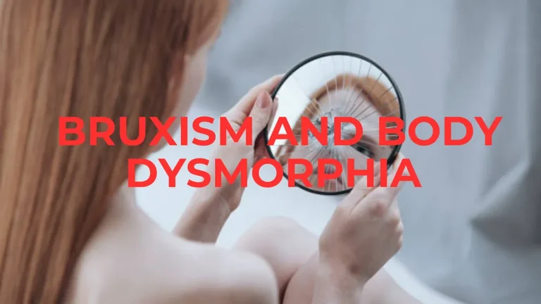 Psychology Of Bruxism: Does Chronic Teeth Grinding Affect How You Perceive Yourself or How You Look At Yourself? bruxism