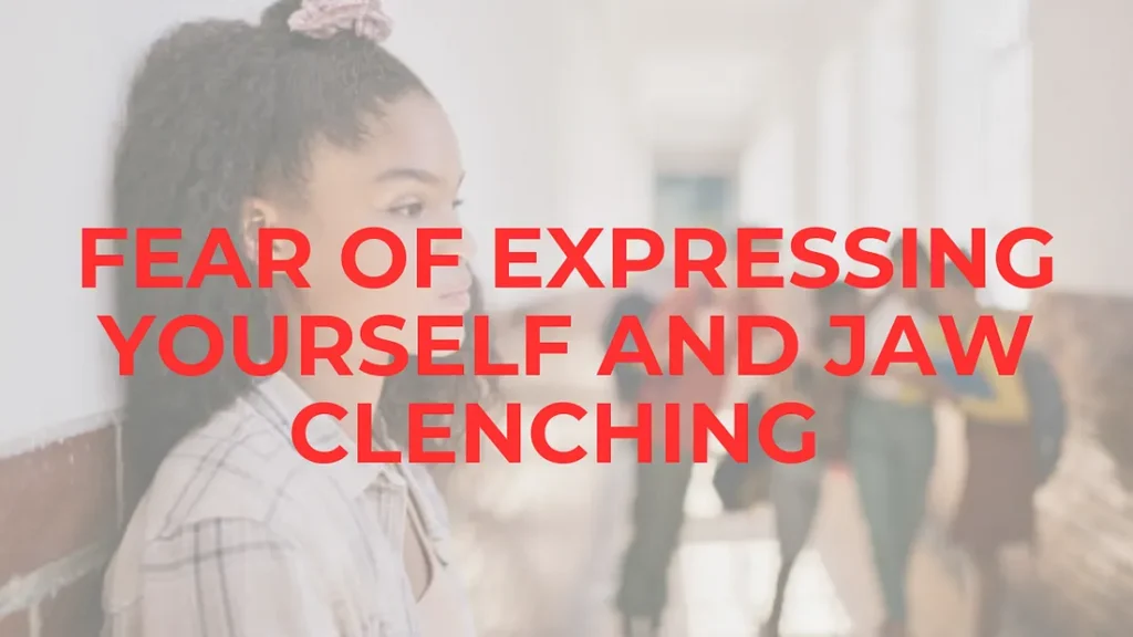 Psychology Of Bruxism: Connection Between your Fear of Expressing Yourself and bruxism (teeth grinding) bruxism
