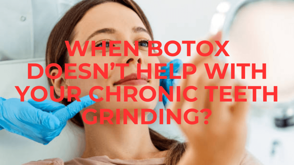 Psychology Of Bruxism: When Botox Doesn’t Help with Your Chronic Teeth Grinding? botox