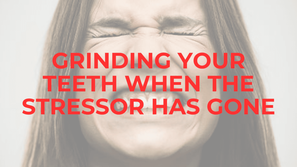 Why Do I Grind My Teeth If I’m Not Stressed? teeth grinding